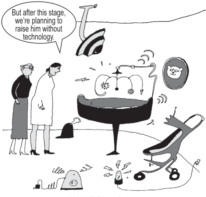 cartum de F. Liana publicado na revista The New Yorker. Um casal observa um bebê deitado num berço futurista cercado de aparelhos eletrônicos, telas, fios, um móbile mecânico e um robô ao lado. Um dos adultos diz: "But after this stage, we're planning to raise him without technology."